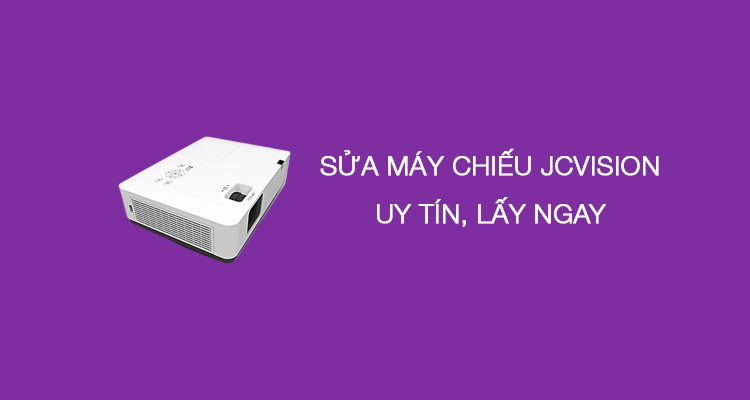 Sửa máy chiếu JCVision uy tín